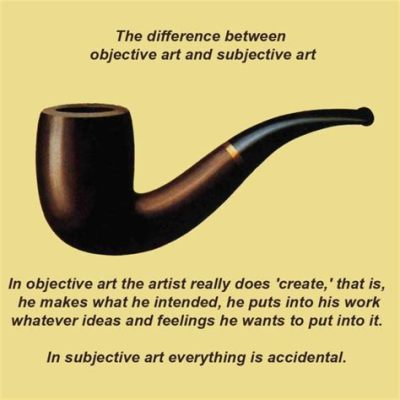 is art subjective but objective standards can still guide its creation and appreciation